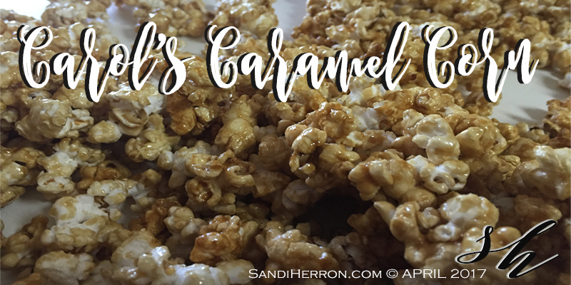 Carol's Caramel Corn | Life at Spring Meadows | Gardening Living Creating