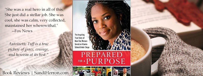 Prepared for a Purpose: The Inspiring True Story of How One Woman Saved an Atlanta School Under Seige