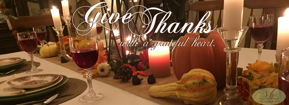 Thanksgiving — Give Thanks with a Grateful Heart