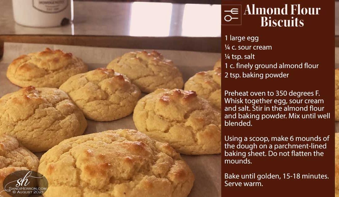 Almond Flour Biscuits - Sandi Herron - Life at Spring Meadows