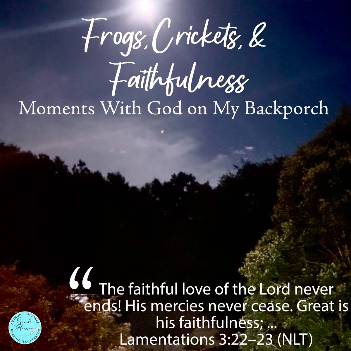 Frogs, Crickets, and Faithfulness